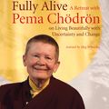 Cover Art for 9781611800319, Fully Alive by Pema Chodron
