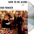 Cover Art for 9781427251619, How to Be Alone by Jonathan Franzen