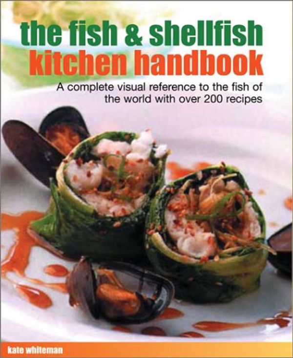 Cover Art for 9781842157893, The Fish and Shellfish Kitchen Handbook by Kate Whiteman