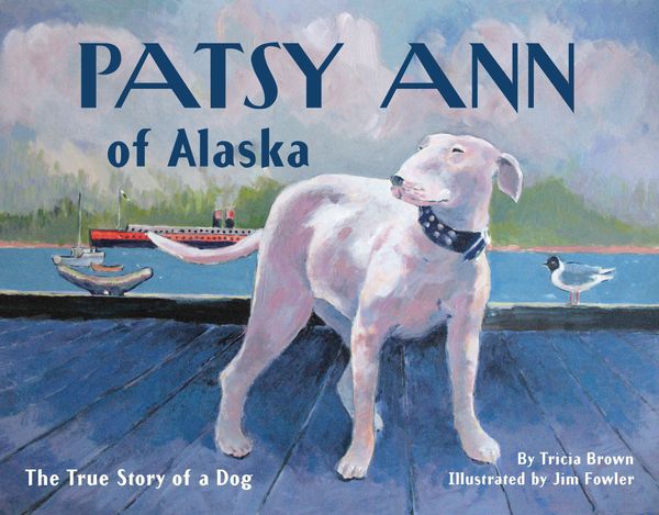 Cover Art for 9781570616976, Patsy Ann Of Alaska by Tricia Brown