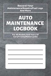 Cover Art for 9781073719136, Auto Maintenance Log Book: Vehicles Service - Repairs Maintenance & Checklist Mileage Fuel Record Book For Cars, Trucks, Motorcycles (6 x 9 in) Gift for Men, Father, Mechanics, Drivers by Golden Lifestyle Press
