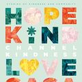 Cover Art for B085PQHPSD, Channel Kindness: Stories of Kindness and Community by Born This Way Foundation Reporters with Lady Gaga