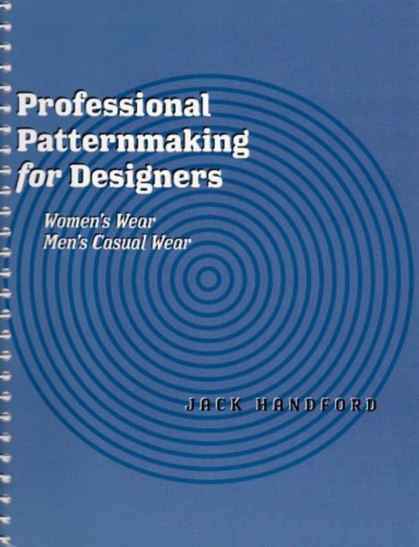 Cover Art for 9781563673221, Professional Patternmaking for Designers by Jack Handford
