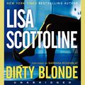 Cover Art for 9780061134937, Dirty Blonde by Lisa Scottoline, Barbara Rosenblat