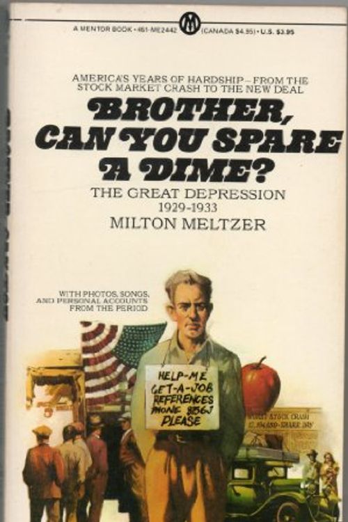 Cover Art for 9780451624420, Brother, Can You Spare a Dime? (Mentor) by Milton Meltzer