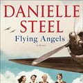Cover Art for B08XBQ7BZ9, Flying Angels by Danielle Steel