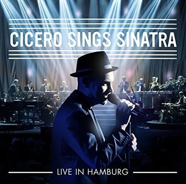 Cover Art for 0888751277328, Cicero Sings Sinatra - Live in Hamburg (IMPORT) by CICERO,ROGER