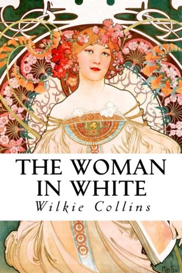 Cover Art for 9781530418992, The Woman in White by Wilkie Collins