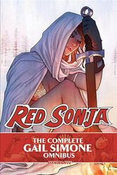 Cover Art for 9781524112615, The Complete Gail Simone Red Sonja Oversized Ed. HC by Gail Simone
