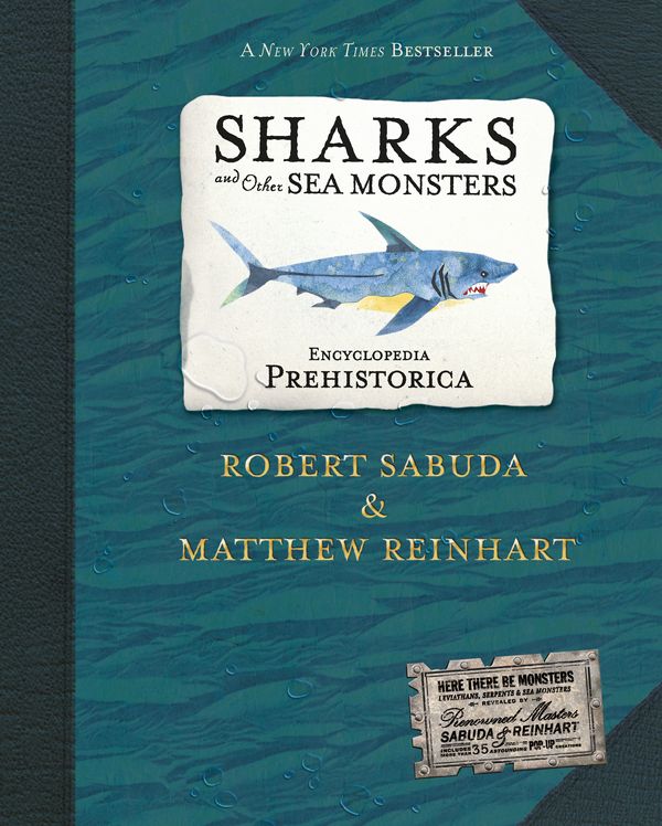 Cover Art for 9780763622299, Encyclopedia Prehistorica Sharks and Other Sea Monsters by Robert Sabuda