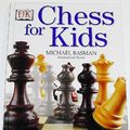Cover Art for 9780789465405, Chess for Kids by Michael Basman, Mary Ling