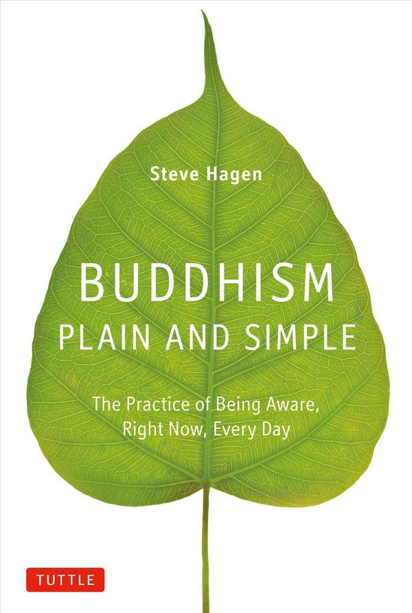 Cover Art for 9780804843362, Buddhism Plain and Simple by Steve Hagen