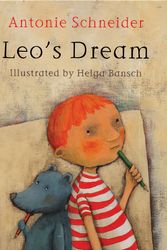 Cover Art for 9780747581840, Leo's Dream by Antonie Schneider