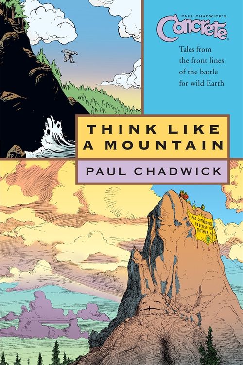 Cover Art for 9781593075590, Concrete Volume 5: Think Like A Mountain by Paul Chadwick