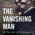 Cover Art for 9781448182367, The Vanishing Man by Laura Cumming