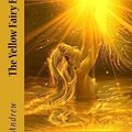 Cover Art for 9781545243930, The Yellow Fairy Book by Andrew Lang