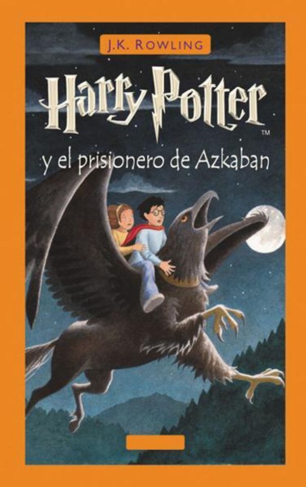 Cover Art for 9781781101124, Harry Potter Y El Prisionero De Azkaban: 3 by J. K. Rowling