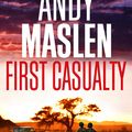 Cover Art for 1230001402520, First Casualty by Andy Maslen