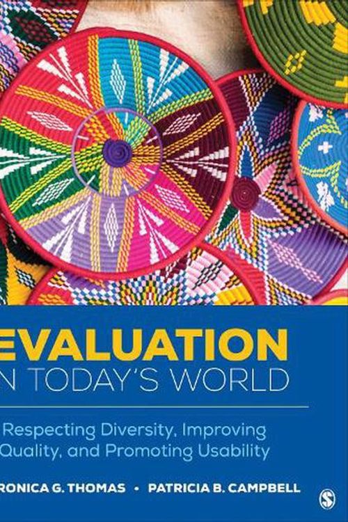 Cover Art for 9781544348162, Evaluation in Today’s World: Respecting Diversity, Improving Quality, and Promoting Usability by Thomas, Veronica G., Campbell, Patricia B.