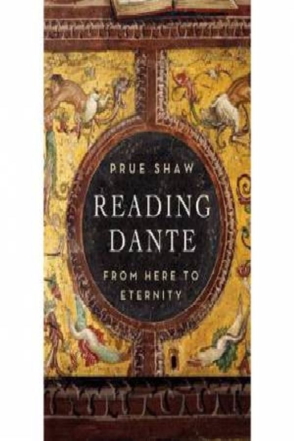 Cover Art for 9780871407429, Reading Dante by Prue Shaw