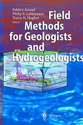 Cover Art for 9783540408826, Field Methods for Geologists and Hydrogeologists by Fakhry A. Assaad