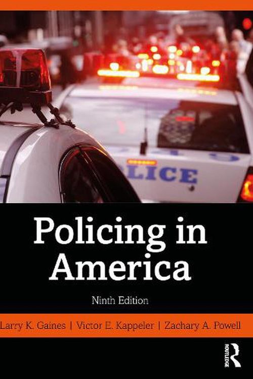 Cover Art for 9781138289031, Policing in America by Larry K. Gaines, Victor E. Kappeler, Zachary A. Powell