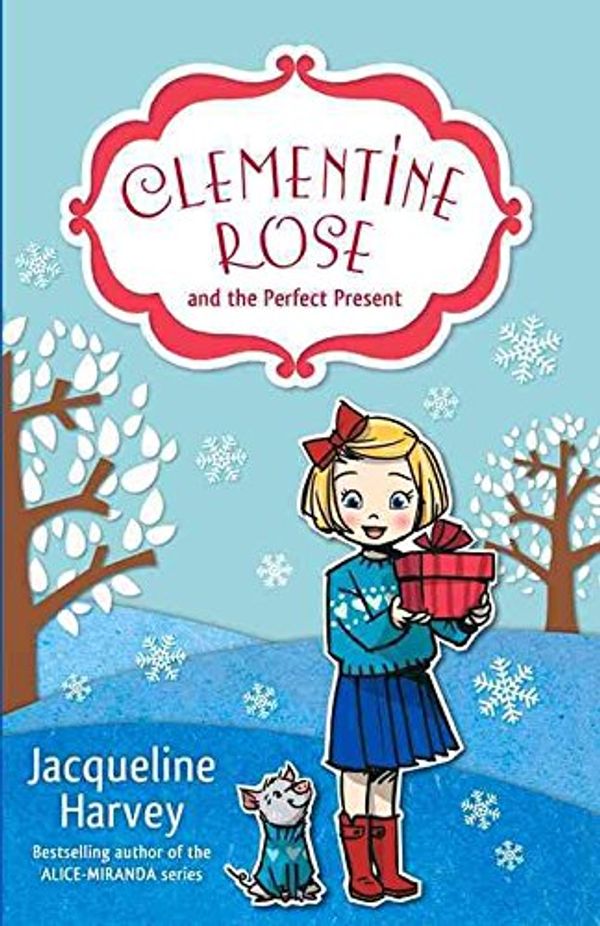 Cover Art for B018EXCA84, [(Clementine Rose and the Perfect Present)] [By (author) Jacqueline Harvey] published on (May, 2015) by Jacqueline Harvey