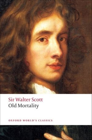 Cover Art for 9780199555307, Old Mortality by Sir Walter Scott