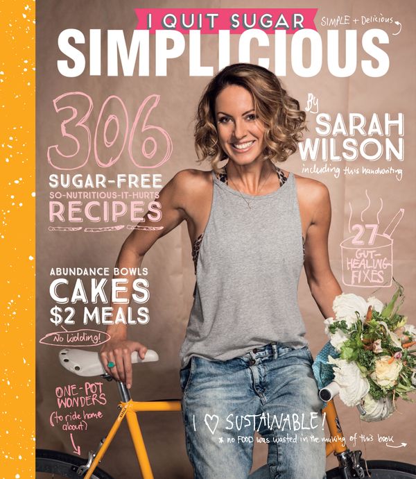 Cover Art for 9781743534397, I Quit Sugar: Simplicious by Sarah Wilson