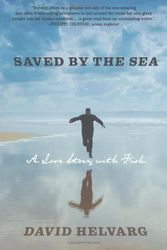 Cover Art for 9780312567064, Saved by the Sea by David Helvarg
