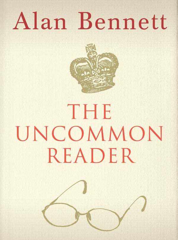 Cover Art for 9781846680496, The Uncommon Reader by Alan Bennett