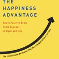 Cover Art for 9780307591555, The Happiness Advantage: How a Positive Brain Fuels Success in Work and Life by Shawn Achor