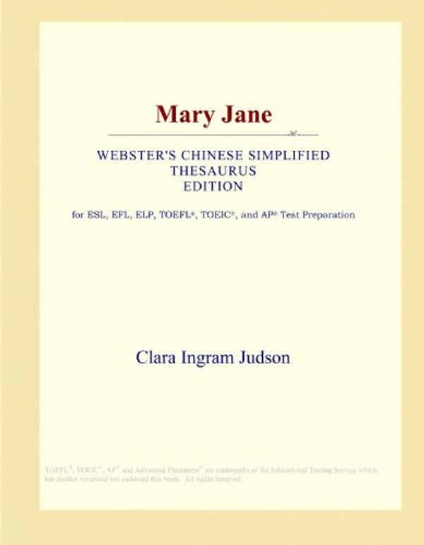 Cover Art for 9781114146068, Mary Jane (Webster's Chinese Simplified Thesaurus Edition) by Icon Group International