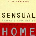 Cover Art for 9781899988822, The Sensual Home by Ilse Crawford