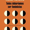 Cover Art for 9788439730484, Todos Deberiamos Ser Feministas (We Should All Be Feminists) by Chimamanda Ngozi Adichie