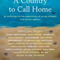 Cover Art for 9781783526048, A Country to Call Home: An anthology on the experiences of young refugees and asylum seekers by Lucy Popescu