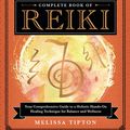 Cover Art for 9780738761879, Llewellyn's Complete Book of Reiki: Your Comprehensive Guide to a Holistic Hands-On Healing Technique for Balance and Wellness by Melissa Tipton