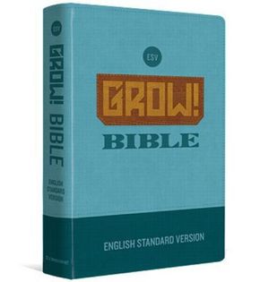 Cover Art for 9781433528767, ESV Grow! Bible by Crossway Bibles