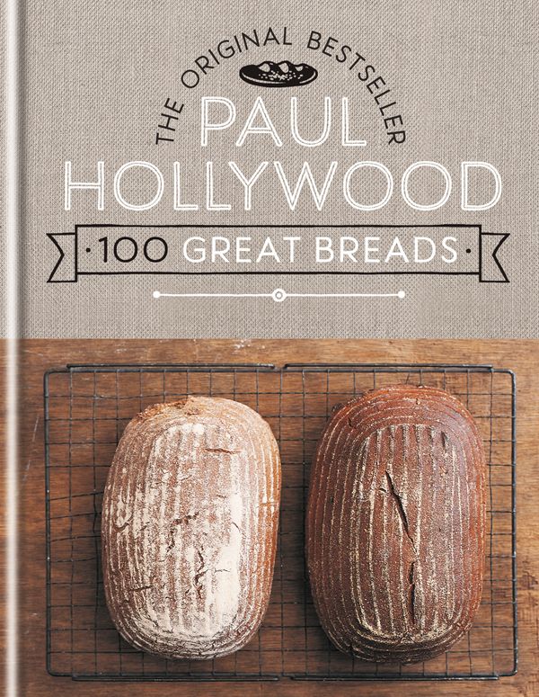 Cover Art for 9781844038381, 100 Great Breads: The Original Bestseller by Paul Hollywood