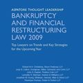 Cover Art for 9780314199041, Bankruptcy and Financial Restructuring Law 2009: Top Lawyers on Trends and Key Strategies for the Upcoming Year (Aspatore Thought Leadership) by Aspatore Books Staff