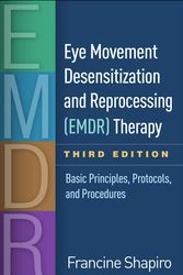 Cover Art for 9781462532766, Eye Movement Desensitization and Reprocessing (EMDR) Therapy, Third Edition: Basic Principles, Protocols, and Procedures by Francine Shapiro