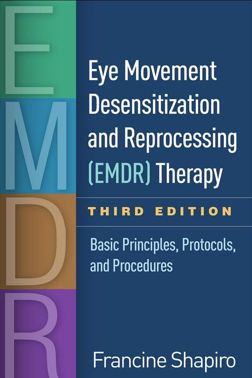 Cover Art for 9781462532766, Eye Movement Desensitization and Reprocessing (EMDR) Therapy, Third Edition: Basic Principles, Protocols, and Procedures by Francine Shapiro