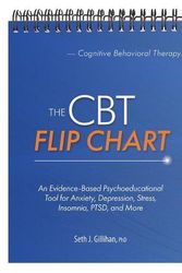 Cover Art for 9781683734291, The CBT Flip Chart: An Evidence-Based Psychoeducational Tool for Anxiety, Depression, Stress, Insomnia, PTSD, and More: Evidence-Based Treatment for ... Depression, Insomnia, Stress, Ptsd and More by Seth Gillihan
