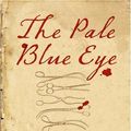 Cover Art for 9780060733971, The Pale Blue Eye by Louis Bayard