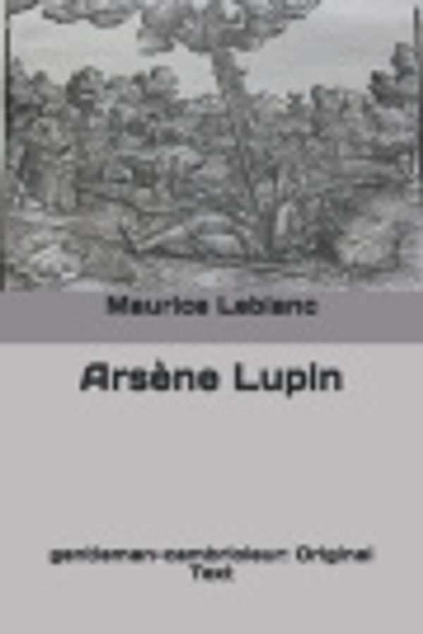 Cover Art for 9798629569862, Ars�ne Lupin: gentleman-cambrioleur: Original Text by Maurice Leblanc