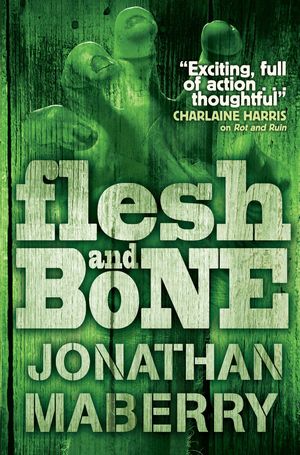 Cover Art for 9780857079725, Flesh & Bone by Jonathan Maberry