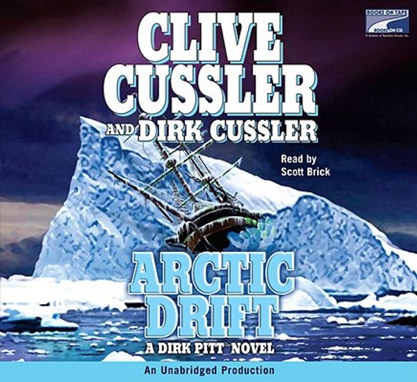 Cover Art for 9781415962558, Artic Drift: a Dirk Pitt Novel, Narrated By Scott Brick, 11 Cds [Complete & Unabridged Audio Work] by Clive Cussler