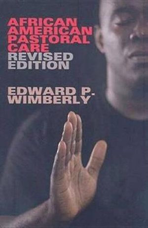 Cover Art for 9780687649495, African American Pastoral Care Revised Edition by Edward P. Wimberly