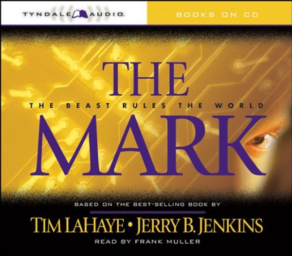 Cover Art for 9780842339681, The Mark: the Beast Rules the World by Tim F. LaHaye, Jerry B. Jenkins, Frank Muller