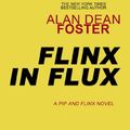 Cover Art for B00D8CY9VI, Flinx in Flux (Gateway Essentials Book 523) by Foster, Alan Dean